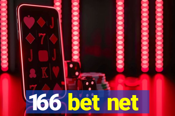 166 bet net